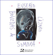 BÓVEDAS-DE-SOMBRA-Eusebio-Lázaro