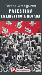 Palestina-la-existencia-negada-Teresa-Aranguren