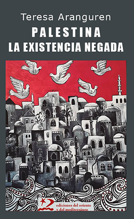 Palestina-la-existencia-negada-Teresa-Aranguren
